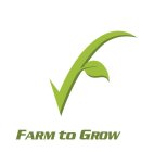 FARM TO GROW V