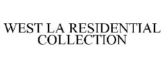 WEST LA RESIDENTIAL COLLECTION