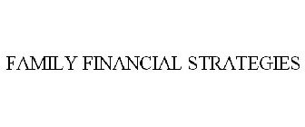 FAMILY FINANCIAL STRATEGIES