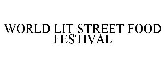 WORLD LIT STREET FOOD FESTIVAL