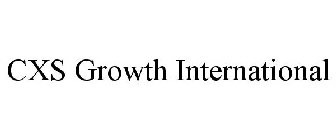 CXS GROWTH INTERNATIONAL