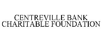 CENTREVILLE BANK CHARITABLE FOUNDATION