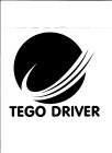 TEGO DRIVER