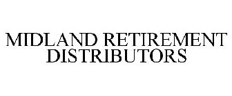 MIDLAND RETIREMENT DISTRIBUTORS