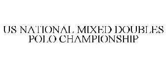US NATIONAL MIXED DOUBLES POLO CHAMPIONSHIP