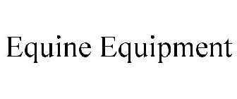 EQUINE EQUIPMENT