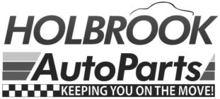 HOLBROOK AUTOPARTS KEEPING YOU ON THE MOVE!