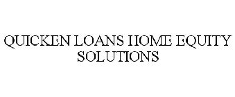 QUICKEN LOANS HOME EQUITY SOLUTIONS