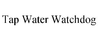 TAP WATER WATCHDOG