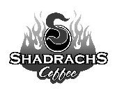 S SHADRACHS COFFEE