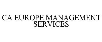 CA EUROPE MANAGEMENT SERVICES