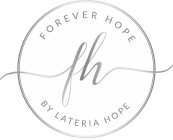 FOREVER HOPE FH BY LATERIA HOPE