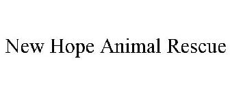 NEW HOPE ANIMAL RESCUE