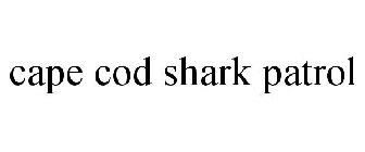 CAPE COD SHARK PATROL