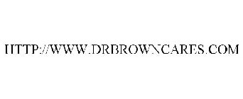 HTTP://WWW.DRBROWNCARES.COM
