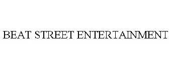 BEAT STREET ENTERTAINMENT