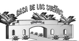 CASA DE LOS SUEÑOS TEQUILA