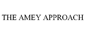 THE AMEY APPROACH