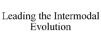 LEADING THE INTERMODAL EVOLUTION
