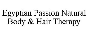 EGYPTIAN PASSION NATURAL BODY & HAIR THERAPY