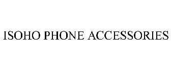ISOHO PHONE ACCESSORIES