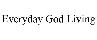 EVERYDAY GOD LIVING
