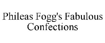 PHILEAS FOGG'S FABULOUS CONFECTIONS