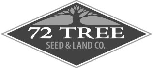72 TREE SEED & LAND CO.