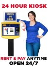 24 HOUR KIOSK RENT & PAY ANYTIME OPEN 24/7 MOVE IN HERE 24 HOUR SELF STORAGE NEED STORAGE? START HERE MOVE-IN TODAY!
