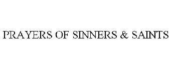 PRAYERS OF SINNERS & SAINTS