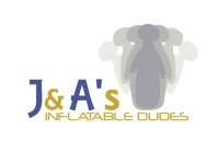 J&A'S INFLATABLE DUDES