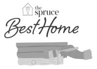 THE SPRUCE BEST HOME