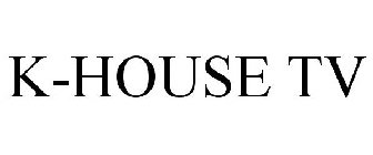 K-HOUSE TV