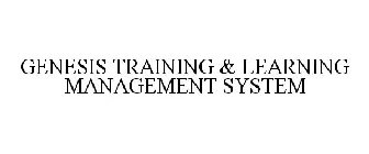 GENESIS TRAINING & LEARNING MANAGEMENT SYSTEM