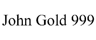 JOHN GOLD 999