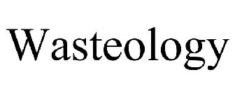 WASTEOLOGY
