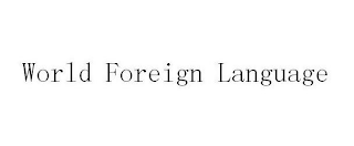 WORLD FOREIGN LANGUAGE