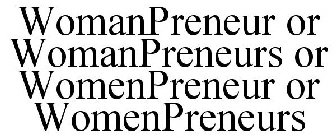 WOMANPRENEUR OR WOMANPRENEURS OR WOMENPRENEUR OR WOMENPRENEURS