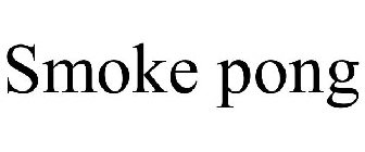 SMOKE PONG