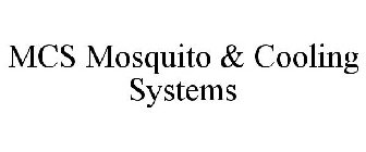 MCS MOSQUITO & COOLING SYSTEMS