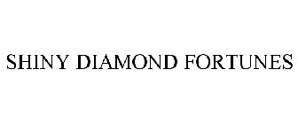 SHINY DIAMOND FORTUNES