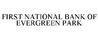 FIRST NATIONAL BANK OF EVERGREEN PARK