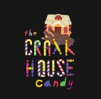 THE CRAXK HOUSE CANDY
