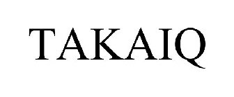 TAKAIQ