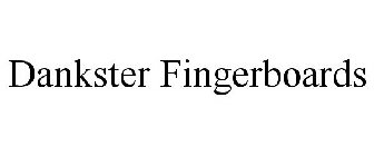 DANKSTER FINGERBOARDS