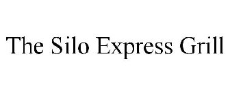THE SILO EXPRESS GRILL