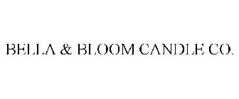 BELLA & BLOOM CANDLE CO.