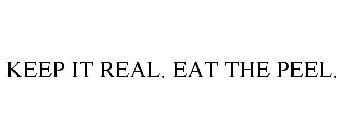 KEEP IT REAL. EAT THE PEEL.
