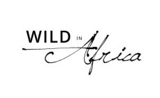 WILD IN AFRICA