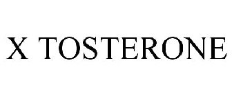 X TOSTERONE